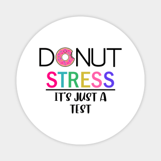 Donut Stress - It's Just A Test Magnet